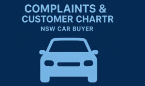 Complaints & Customer Charter – NSW Car Buyer